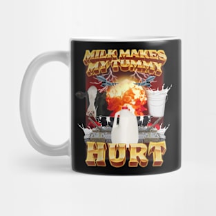 Milk Makes My Tummy Hurt Mug